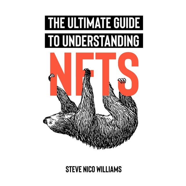 The Ultimate Guide To Understanding NFTs