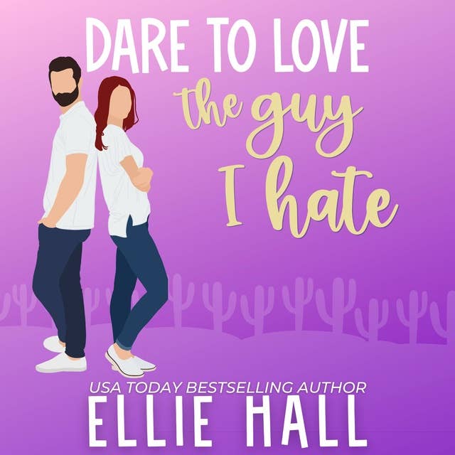 Dare to Love the Guy I Hate: Sweet Romantic Comedy