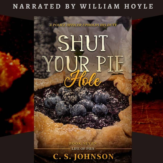 Shut Your Pie Hole: A Police Officer Upholds His Duty