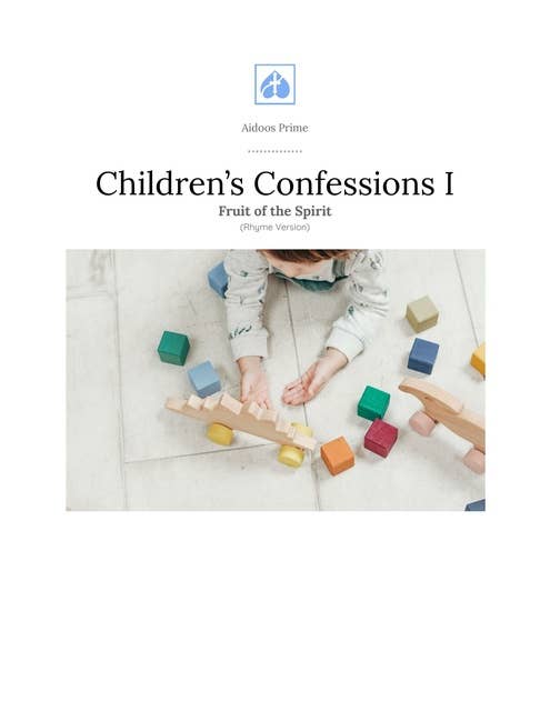 Children's Confessions I: Fruit of The Spirit