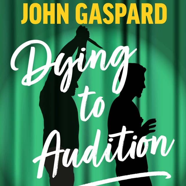 Dying To Audition: A Como Lake Players Mystery (Book 2)
