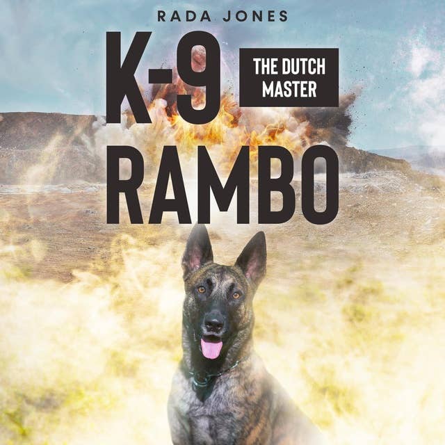 K-9 Rambo: The Dutch Master
