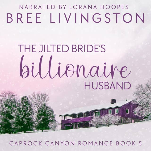 The Jilted Bride's Billionaire Husband: A Caprock Canyon Romance Book Five