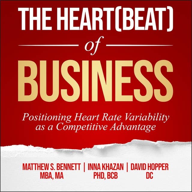 The Heart(beat) of Business: Positioning Heart Rate Variability as a Competitive Advantage