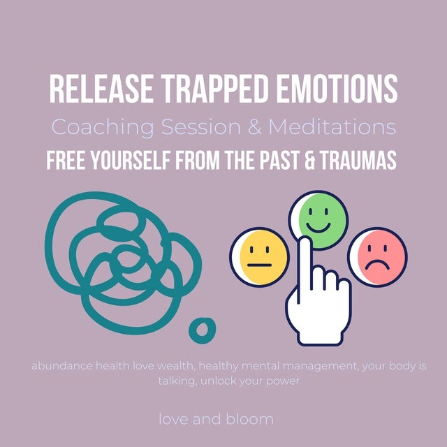 Release Trapped Emotions Coaching Session u0026 Meditations Free yourself from  the past u0026 traumas: abundance health love wealth
