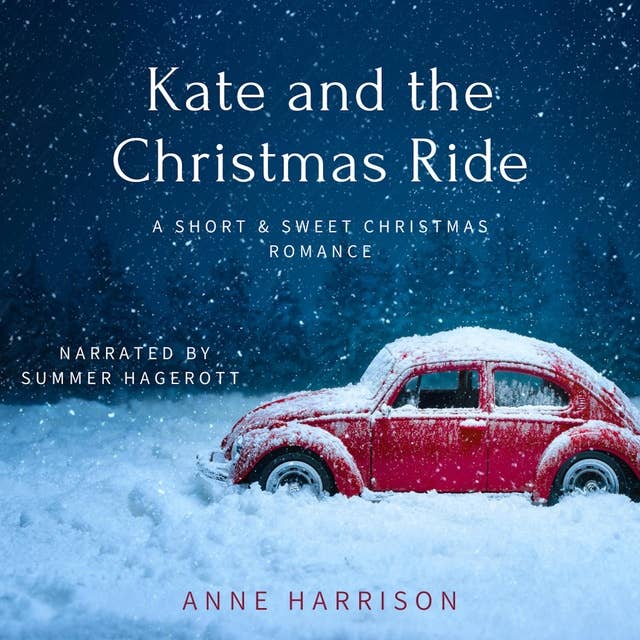 Kate and the Christmas Ride: A Short & Sweet Christmas Romance