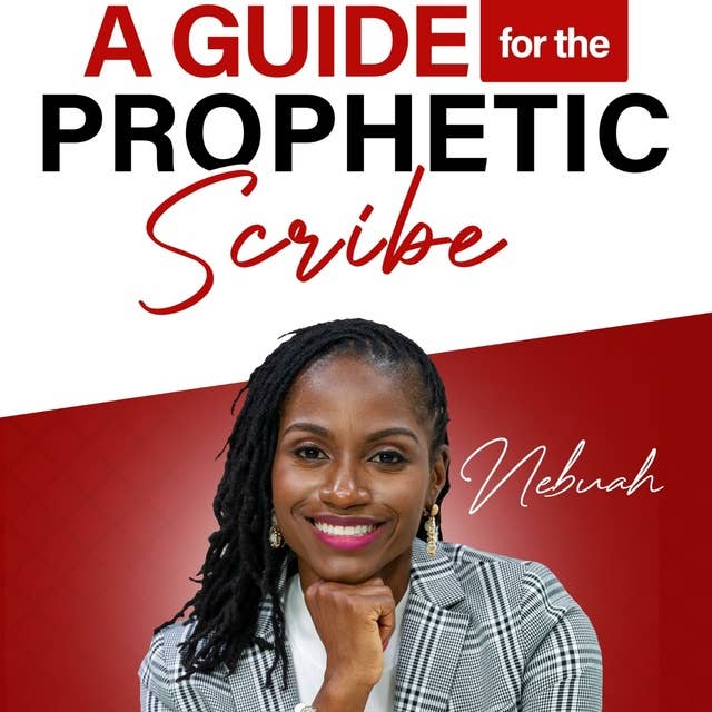 A Guide for the Prophetic Scribe