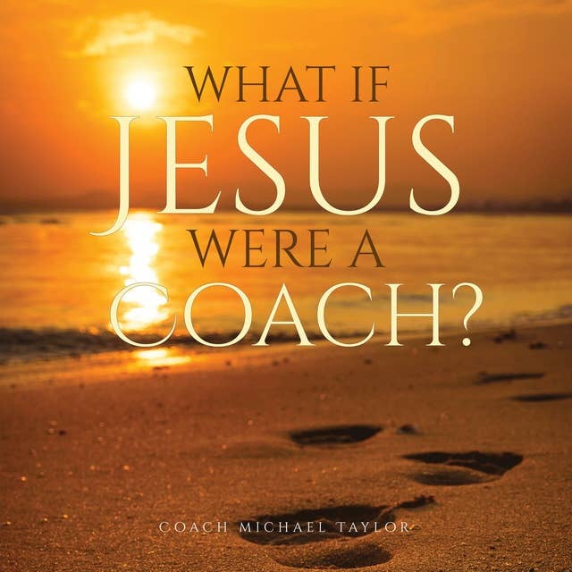 What If Jesus Were A Coach?