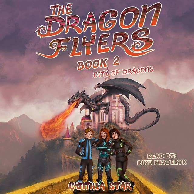 The Dragon Flyers Book Two: City Of Dragons