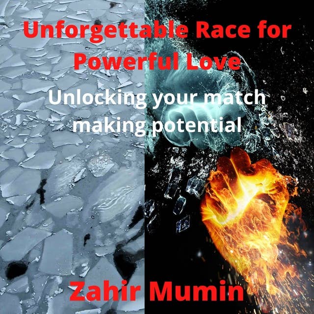 Unforgettable Race for Powerful Love: Unlocking Your Matchmaking Potential
