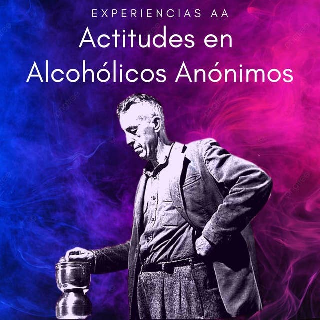 Actitudes en Alcoholicos Anónimos