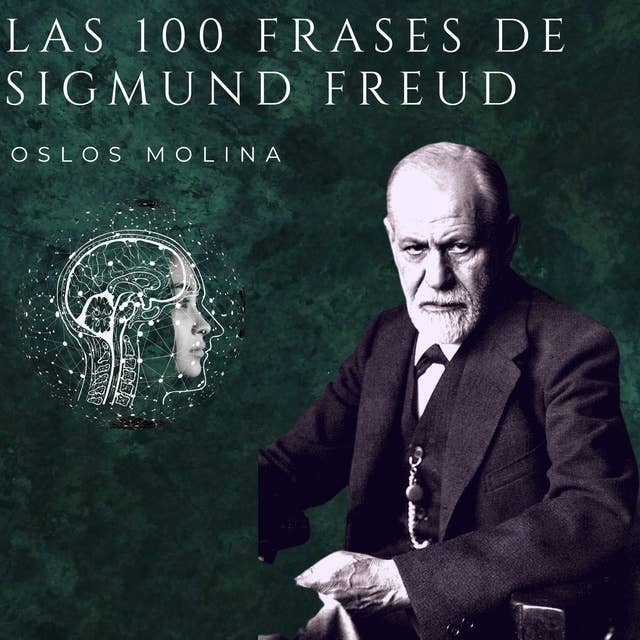 Las 100 frases de Sigmund Freud