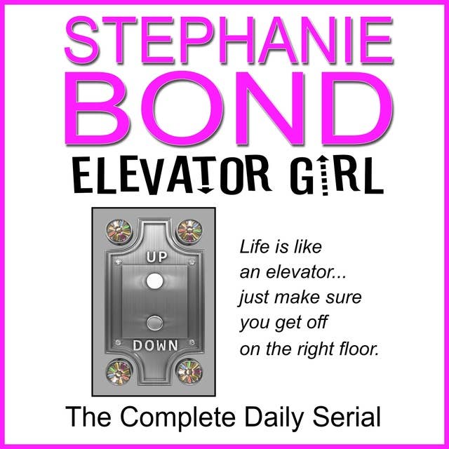 ELEVATOR GIRL: The Complete Daily Serial