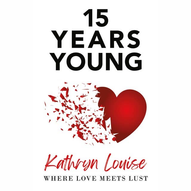 15 Years Young: Where love meets lust
