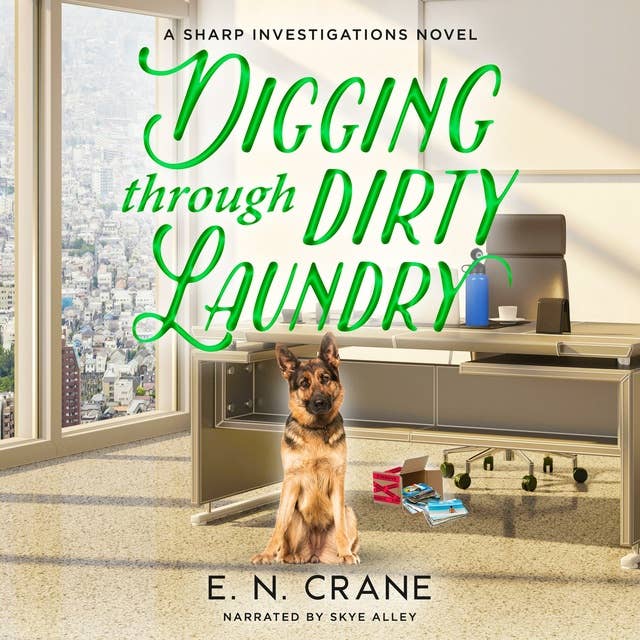 Digging Through Dirty Laundry: A Raunchy Small Town Mystery