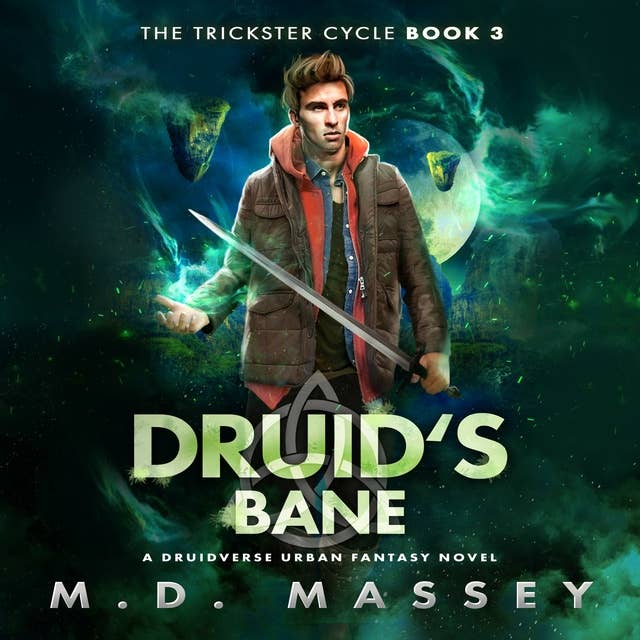 Druid's Bane: A Druidverse Urban Fantasy Novel