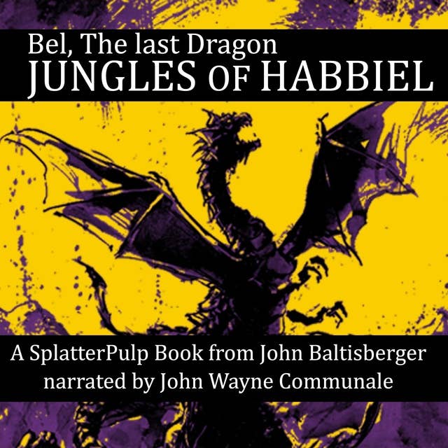 Jungles of Habbiel: Bel the Last Dragon
