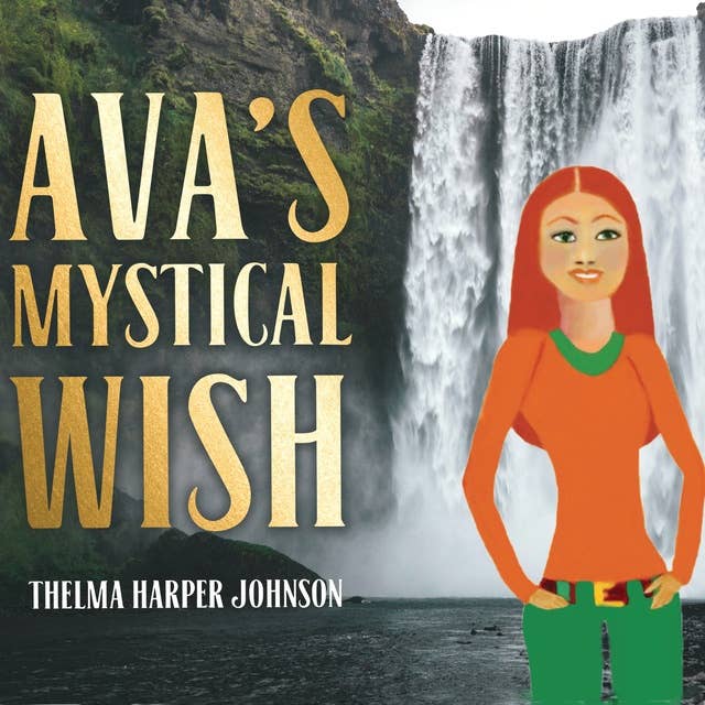 AVA'S MYSTICAL WISH: Picture Book for Children