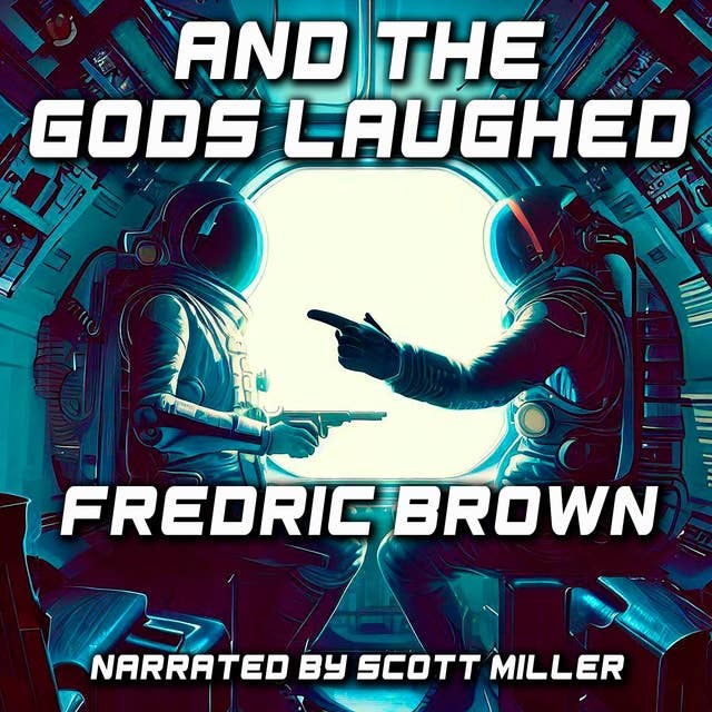 And the Gods Laughed