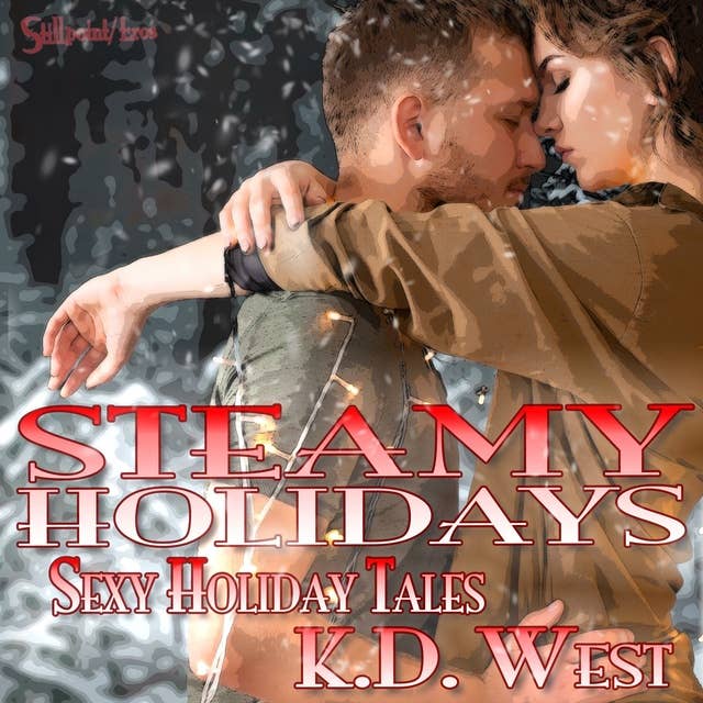Steamy Holidays: Sexy Holiday Tales