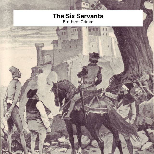 The Six Servants