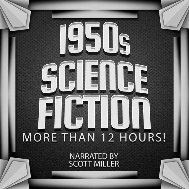 1950s Science Fiction - 22 Science Fiction Short Stories From the 1950s