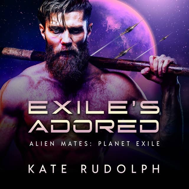 Exile's Adored: Fated Mate Alien Romance