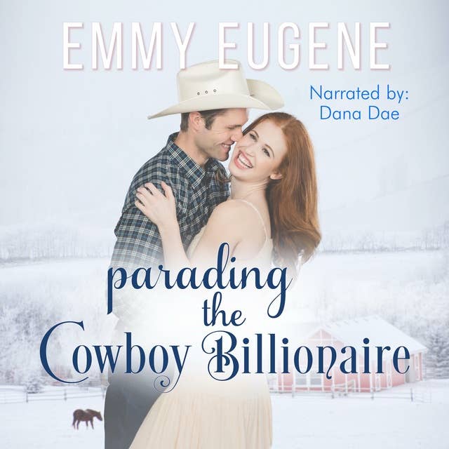 Parading the Cowboy Billionaire: A Chappell Brothers Novel