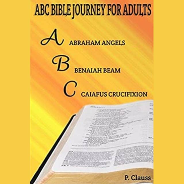 ABC Bible Journey for Adults: (Morsels from the Father's Table series)