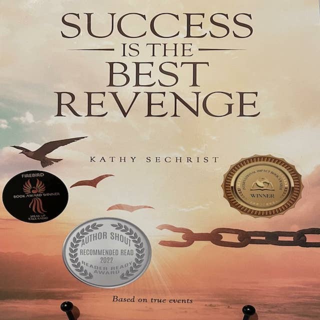Success Is The Best Revenge: A spellbinding psychological emotional drama.