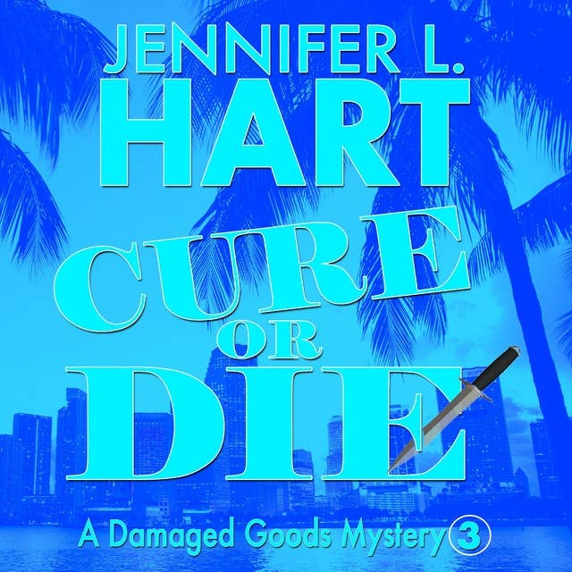Cure or Die: A Damaged Goods Mystery