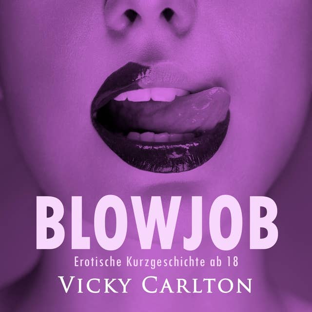 Cover for Blowjob. Erotische Kurzgeschichte ab 18