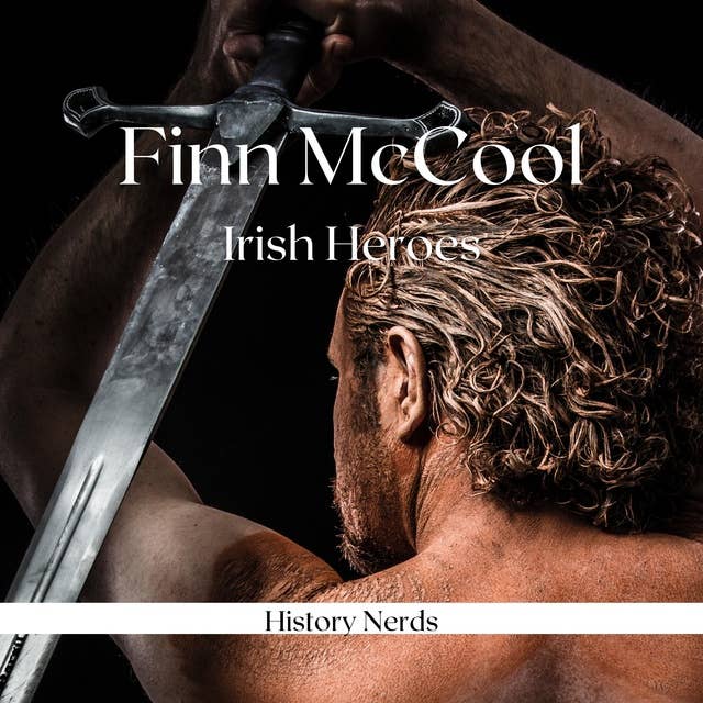 Finn McCool: Irish Heroes