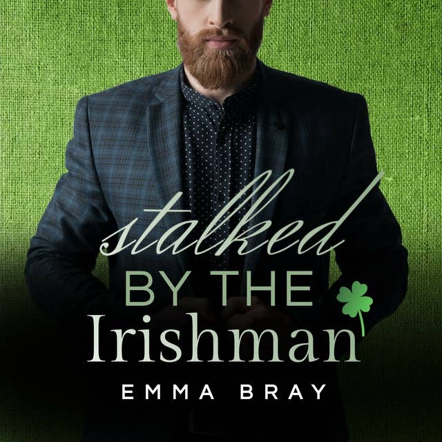 Stalked by the Irishman