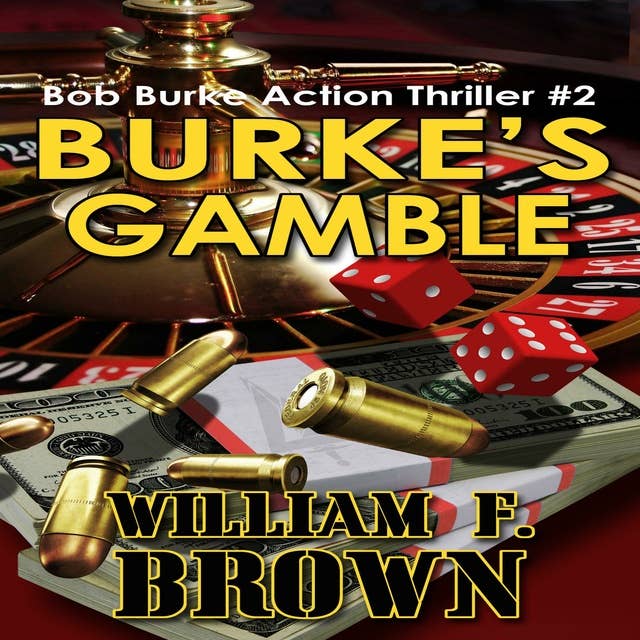 Burke's Gamble: Bob Burke Suspense Thriller #2