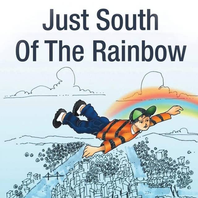 Just South Of The Rainbow