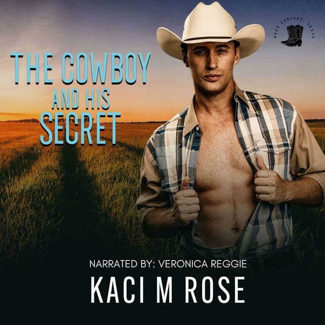 The Cowboy and His Secret: A Friend to Lovers Romance