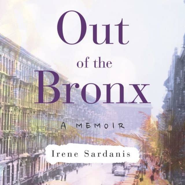 Cover for Out of the Bronx: A Memoir