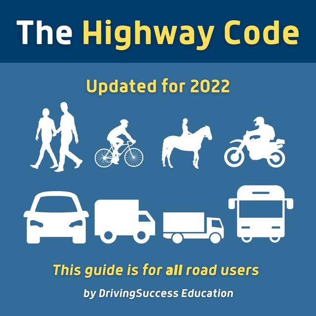 The Highway Code: Updated for 2022