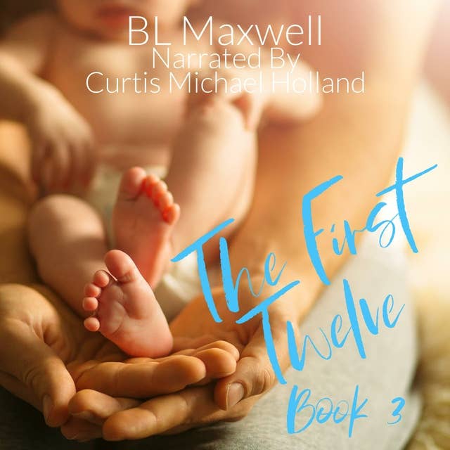 The First Twelve: Better Together Universe Book Three
