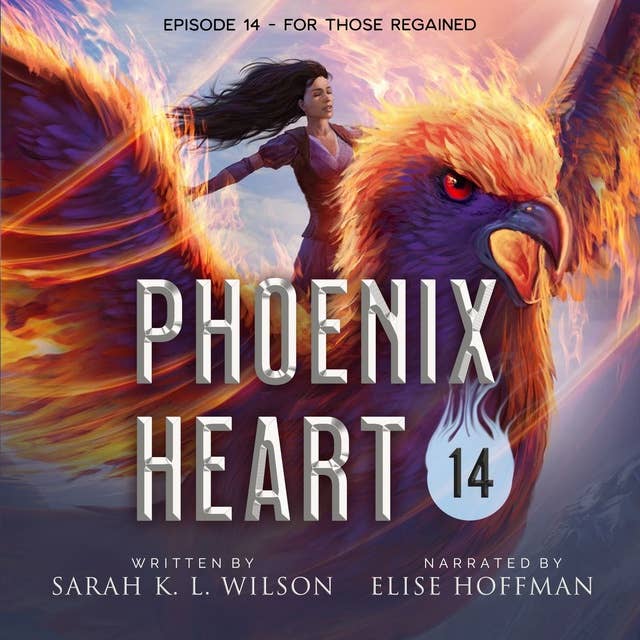 Phoenix Heart: Episode 14 "For Those Regained"