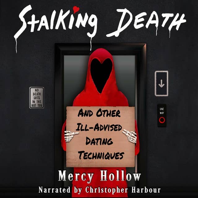 Stalking Death and Other Ill-Advised Dating Techniques: A Reaper Dark Comedy
