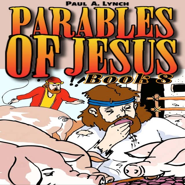 Parables of Jesus Book 8