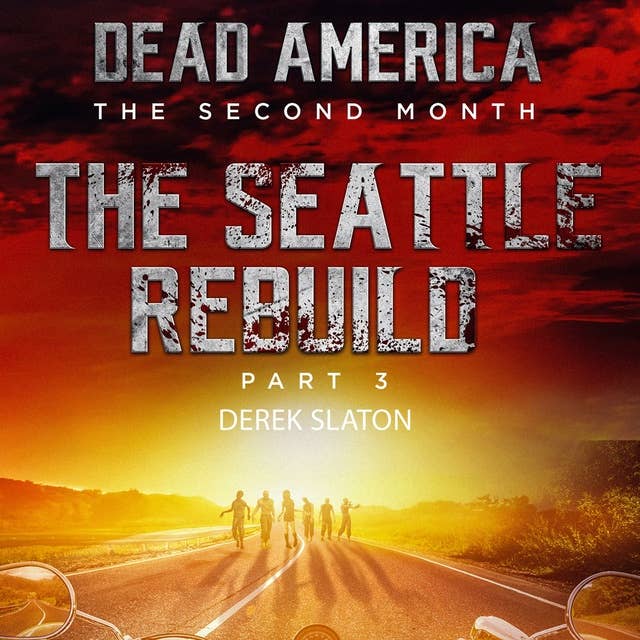 Dead America: Seattle Rebuild Part 3