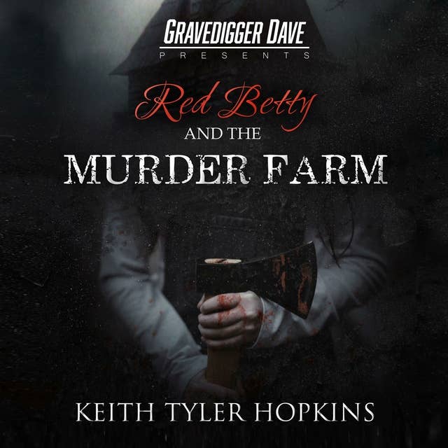 Red Betty and the Murder Farm