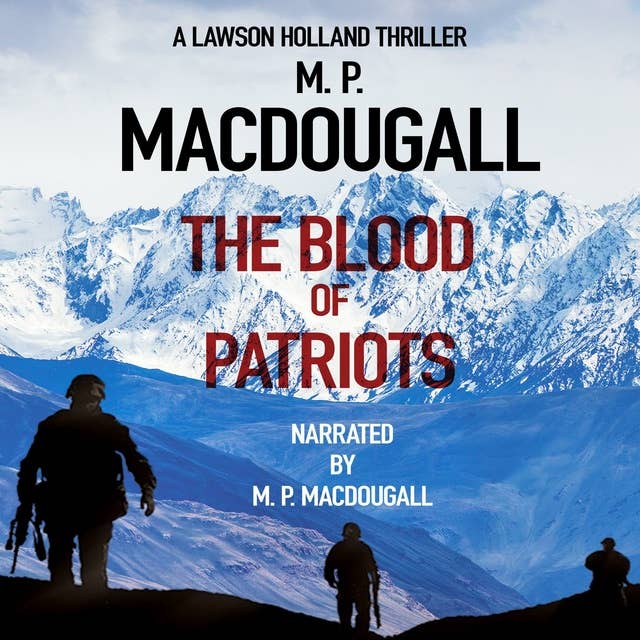 The Blood of Patriots: A Lawson Holland Thriller