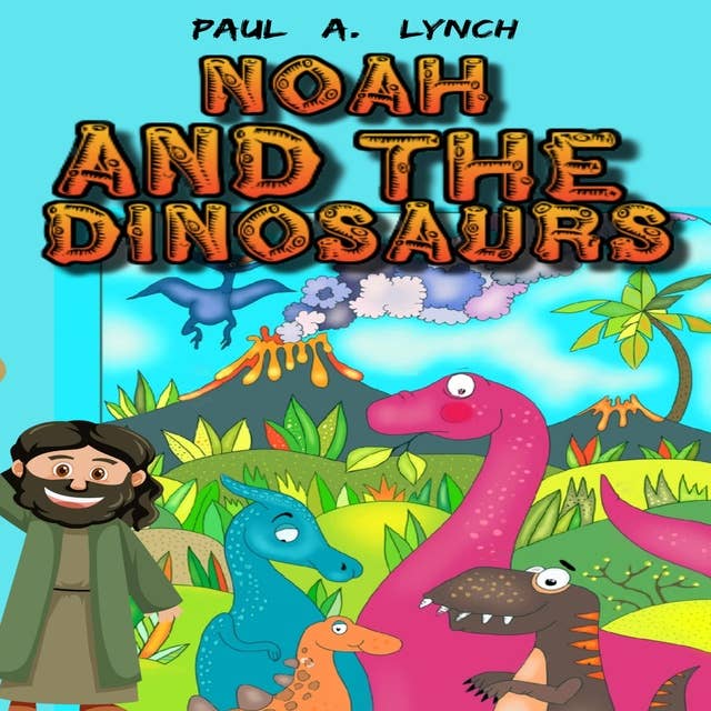 Noah and the Dinosaurs