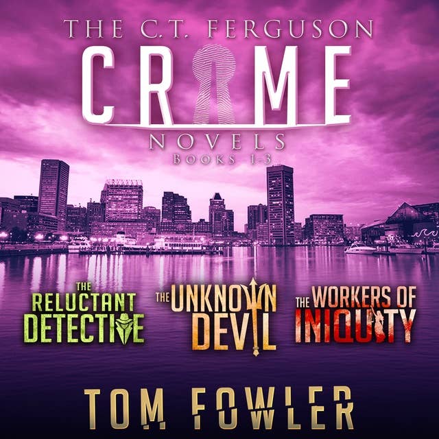 The C.T. Ferguson Crime Novels: Books 1-3
