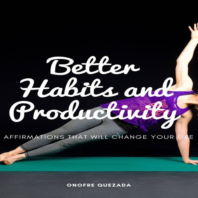 Better Habits and Productivity