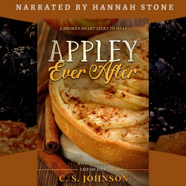 Appley Ever After (Life of Pies, #8): A Broken Heart Seeks to Heal